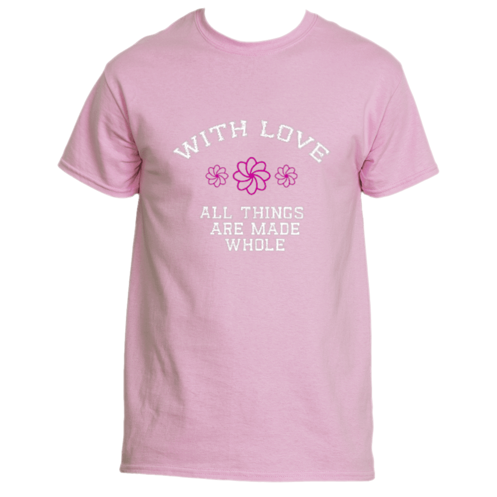 A Whispering Hearts T-shirt by Divine Dispatch in pink, featuring an intricate design of three delicate flowers and the touching slogan, "With Love, All Things Are Made Whole.