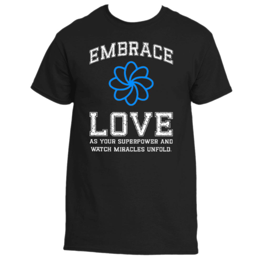 Discover the Embrace Love T-Shirt by Divine Dispatch, crafted from premium black fabric and adorned with an inspiring message: "Embrace Love as your superpower and watch miracles unfold," accentuated by a striking blue spiral design.