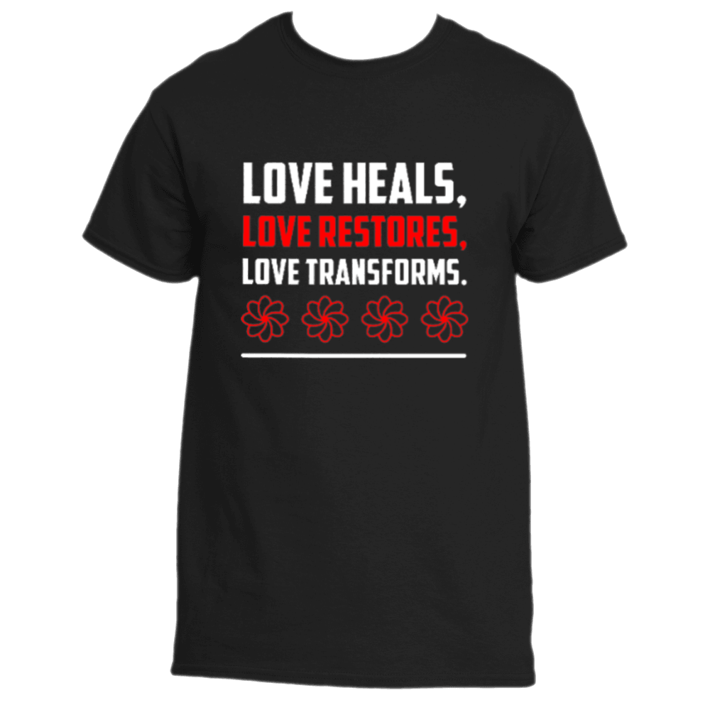 The "Love Heals T-Shirt" from Divine Dispatch is a black shirt featuring the bold message "Love Heals, Love Restores, Love Transforms" in striking white and red text. It is beautifully accented by four red-outlined flowers, embodying the spirit of healing and transformation.