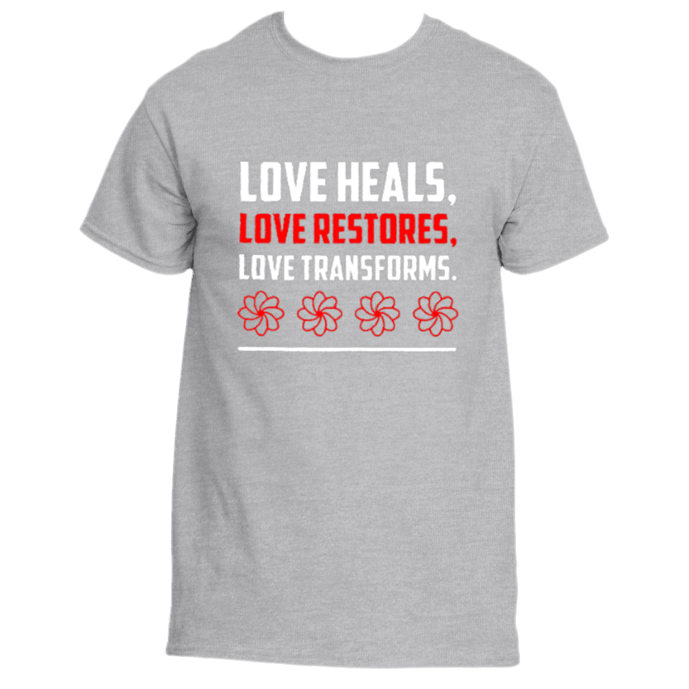 Ash grey Love Heals T-Shirt by Divine Dispatch, displaying the inspiring mantra "Love heals, Love restores, Love transforms" in sharp white and striking red lettering. It includes four vivid red flower graphics, ideal for conveying the themes of healing and transformation.