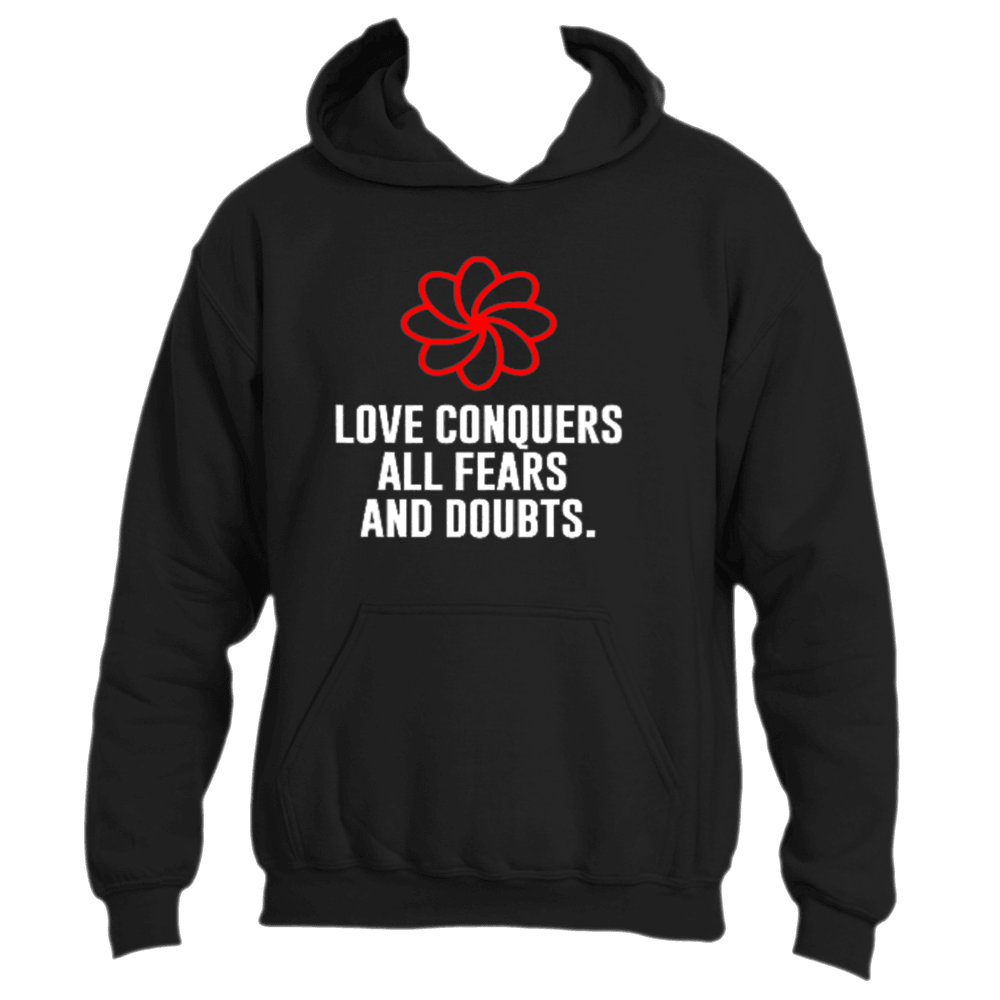Black hoodie with a red flower design, featuring the timeless phrase "LOVE CONQUERS ALL FEARS AND DOUBTS" in white letters. Product: Love Eternal by Divine Dispatch.