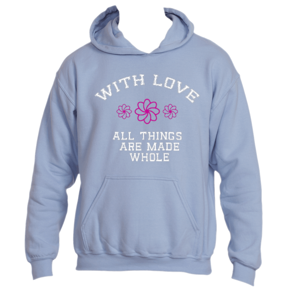 The Divine Dispatch Whispering Hearts Hoodie in light blue showcases the touching phrase "WITH LOVE ALL THINGS ARE MADE WHOLE" accompanied by three graceful pink flowers on the front.