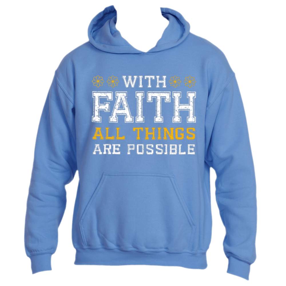 Introducing the With Faith Hoodie from Divine Dispatch: a captivating blue hoodie adorned with the uplifting phrase "With Faith All Things Are Possible" in striking white and yellow text. Ideal for individuals who are enthusiastic about supporting charitable causes and sharing positivity through their fashion choices.