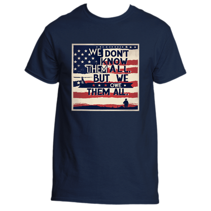 “We Owe Them All” Memorial Tribute Tee