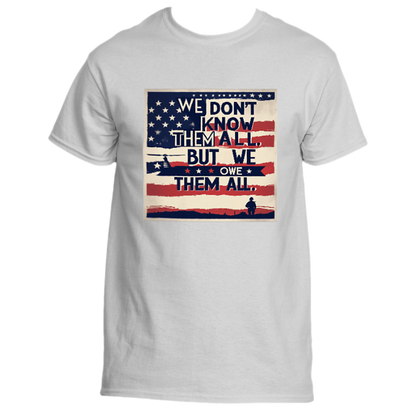 “We Owe Them All” Memorial Tribute Tee