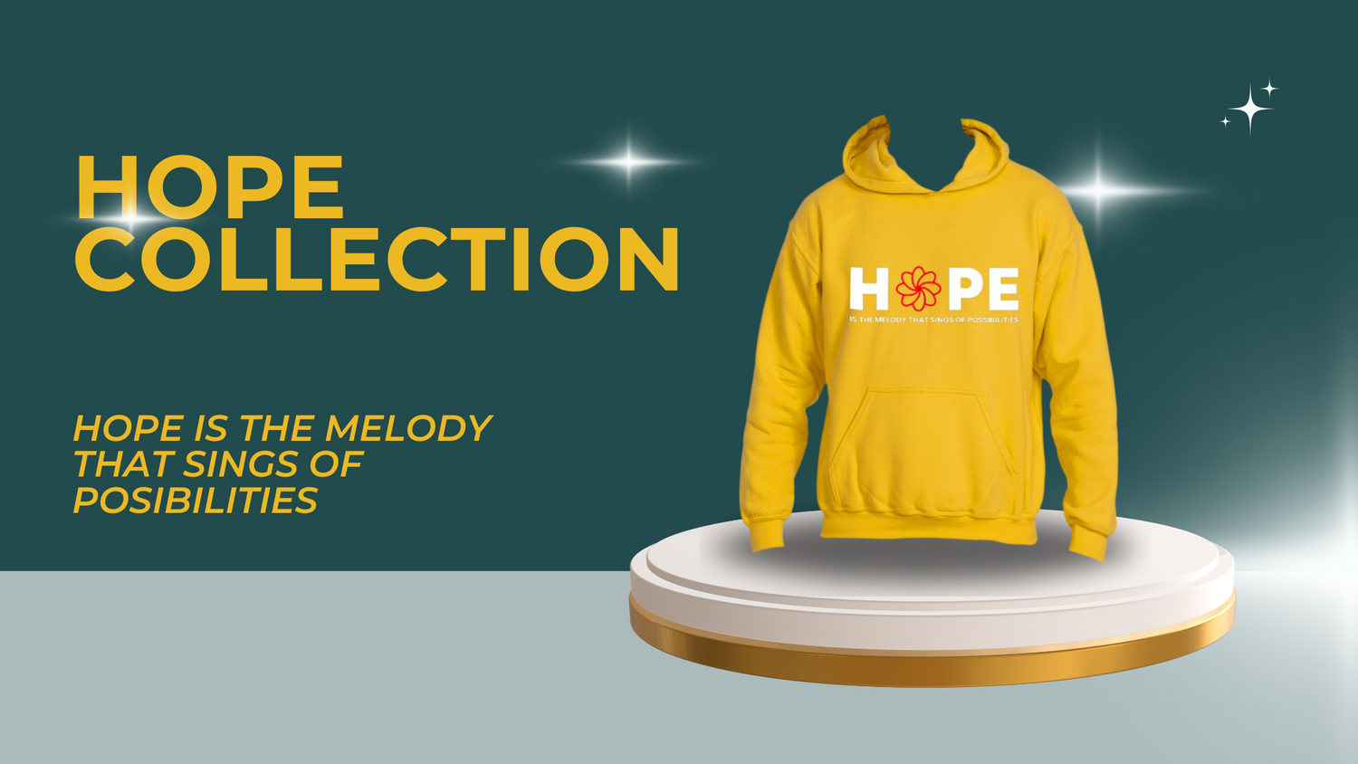 A yellow hoodie with "HOPE" and a flower design displayed on a round platform against a green background. Text on the left reads: "HOPE COLLECTION. Hope is the melody that sings of possibilities.