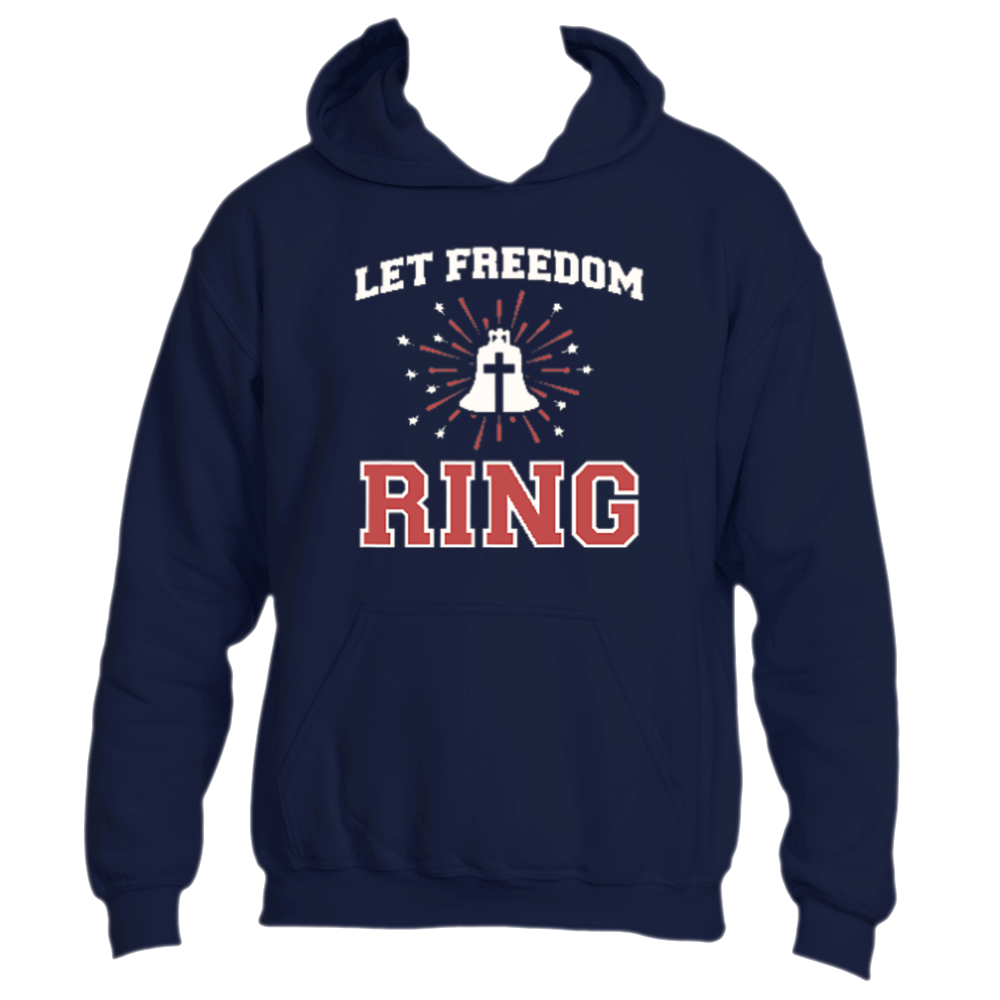 Let Freedom Ring Hoodie