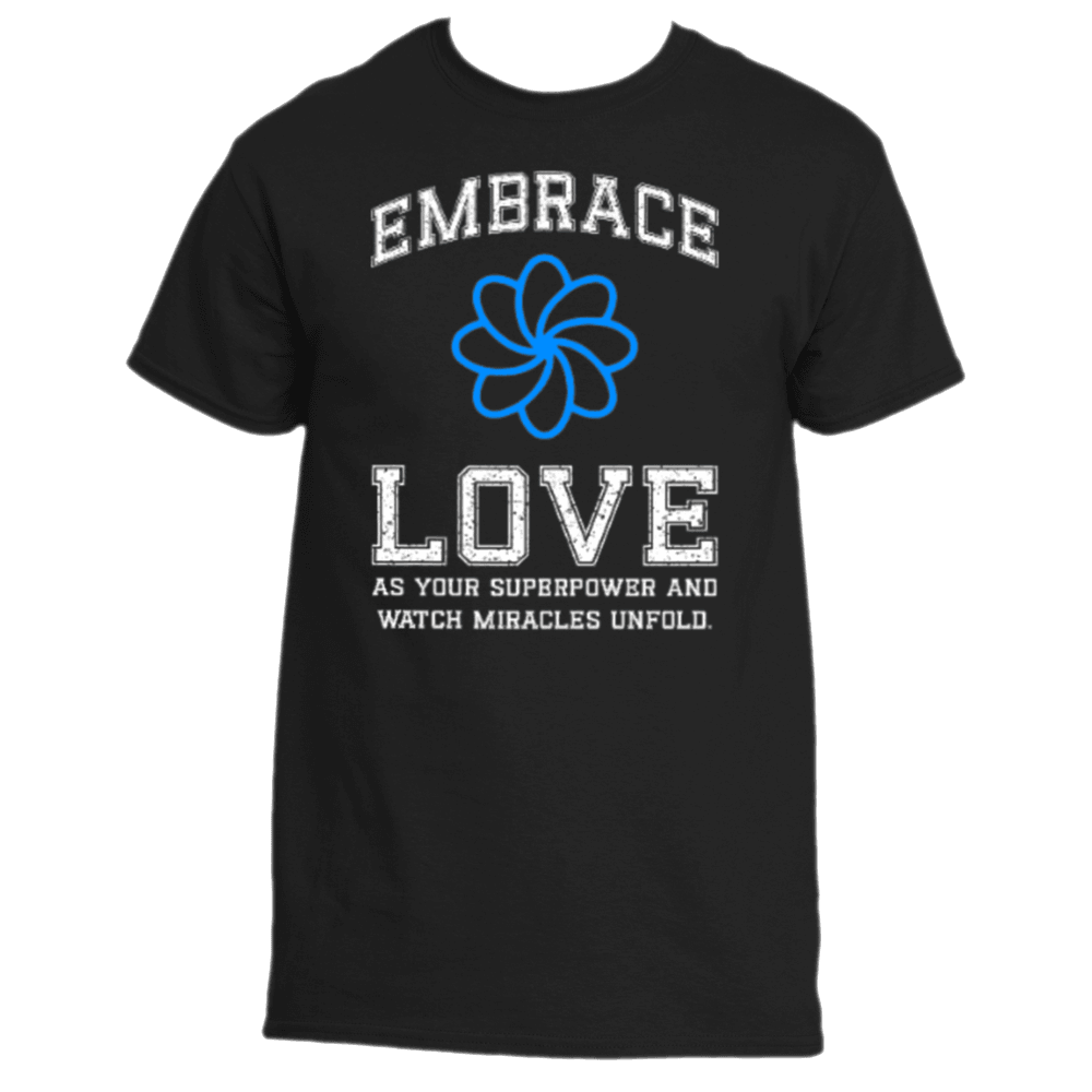 Discover the Embrace Love T-Shirt by Divine Dispatch, crafted from premium black fabric and adorned with an inspiring message: &quot;Embrace Love as your superpower and watch miracles unfold,&quot; accentuated by a striking blue spiral design.