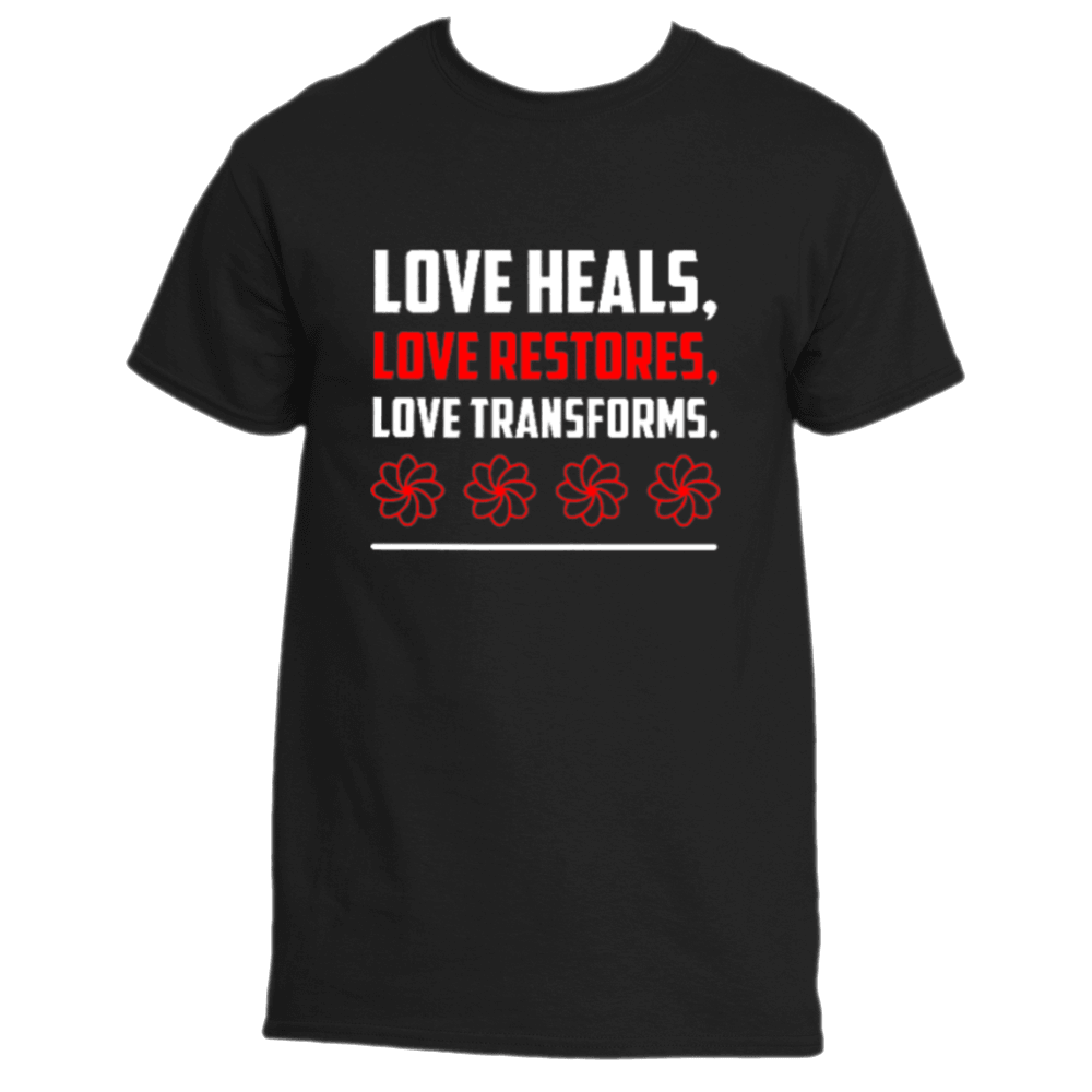 The &quot;Love Heals T-Shirt&quot; from Divine Dispatch is a black shirt featuring the bold message &quot;Love Heals, Love Restores, Love Transforms&quot; in striking white and red text. It is beautifully accented by four red-outlined flowers, embodying the spirit of healing and transformation.