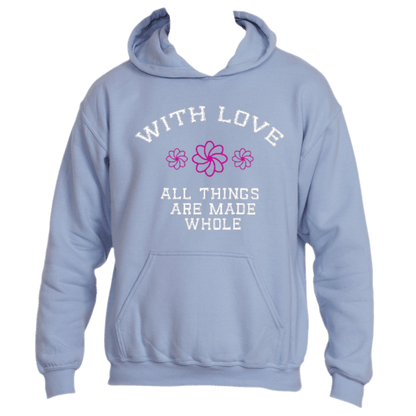 The Divine Dispatch Whispering Hearts Hoodie in light blue showcases the touching phrase &quot;WITH LOVE ALL THINGS ARE MADE WHOLE&quot; accompanied by three graceful pink flowers on the front.