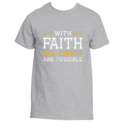 Introducing the inspiring &quot;With Faith T-Shirt&quot; by Divine Dispatch, an ash grey tee beautifully adorned with the uplifting message, &quot;With Faith, All Things Are Possible,&quot; in striking white and yellow letters. Perfect for supporting charitable initiatives while making a positive statement.