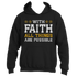 The "With Faith Hoodie" by Divine Dispatch is an inspiring black hoodie that showcases the text "With Faith All Things Are Possible" in eye-catching white and yellow letters, providing a beacon of hope and motivation for everyone.