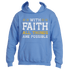 Introducing the With Faith Hoodie by Divine Dispatch, a Carolina Blue hoodie adorned with the empowering phrase "With Faith All Things Are Possible" in bold white and yellow letters.