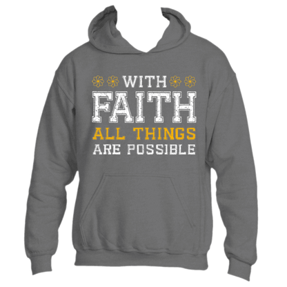 Elevate your spirit with the &quot;With Faith Hoodie&quot; from Divine Dispatch. This inspiring hoodie showcases the uplifting phrase &quot;With Faith All Things Are Possible&quot; in white and yellow lettering, complemented by three small decorative elements. Ideal for individuals who champion charitable causes and have unwavering faith.