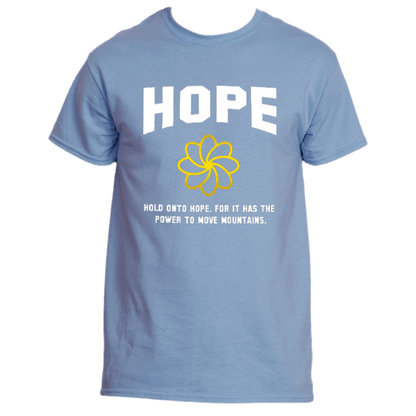 This uplifting tee, from Divine Dispatch, showcases a Carolina Blue color and is emblazoned with the word &quot;HOPE&quot; along with a bright yellow flower. Beneath, it bears the phrase: &quot;Hold onto hope, for it has the power to move mountains.&quot; Wear it proudly and contribute to charitable causes with every purchase of the Hold on to Hope T-Shirt.